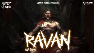 Ravan Rap Song  Lb King  Carvaan Records  New Song 2022 [upl. by Naxor273]