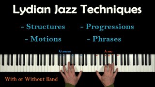 How to improvise LYDIAN  Simple amp Thrilling Modern Jazz Methods [upl. by Heid]