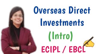 ECIPLEBCL✍️CS Executive  Overseas Direct Investments  Intro  Use 🎧 ebcl csexecutivenewsyllabus [upl. by Ynnavoj871]