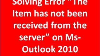 SOLVED Fix Outlook Error quotThe item has not been received from the serverquot [upl. by Nissa]