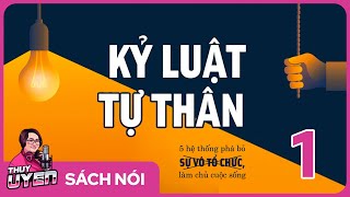 Sách nói Kỷ Luật Tự Thân  Tập 1  Kris  Thùy Uyên [upl. by Courtund]