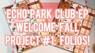 Sept 2022 Echo Park Club EP  Carta Bella Welcome Fall  Project 1 2 Folios 6x8 paper size [upl. by Sherm741]