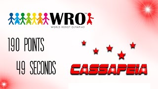 CASSAPEIA  WRO Senior 2018  190 POINTS  49 SECONDS [upl. by Hillard54]