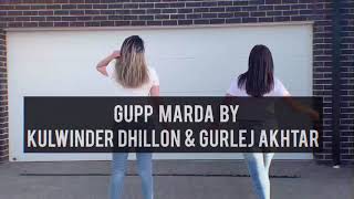 Gupp Marda  Dance Cover by Sakshi Dhawan amp Prashansa Prashar  Kulwinder Billa amp Gurlej Akhtar [upl. by Rohn805]