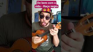 De bem com a vida  Raça negra 🤠👌 cavaco cavaquinho cifra samba pagode [upl. by Gnoz]