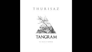 THURISAZ  Tangram [upl. by Eenttirb254]