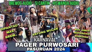 FULL‼️KARNAVAL PAGER PURWOSARI PASURUAN 2024  BREWOG RISWANDA SI CANTIK Jadi Maskott Full Horegg [upl. by Barnabe]