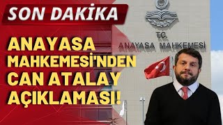 Anayasa Mahkemesi Can Atalay kararının gerekçesini açıkladı [upl. by Atinahc422]