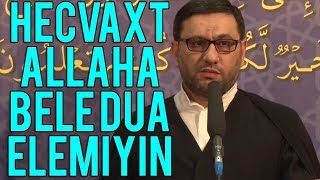 Hecvaxt Allaha Bele Dua Elemiyin  Hacı Şahin Yeni 2019 [upl. by Narmi754]