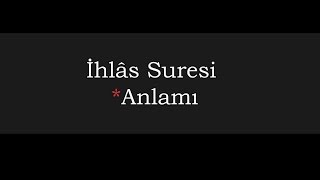 İhlâs suresi anlamı [upl. by Vogeley819]