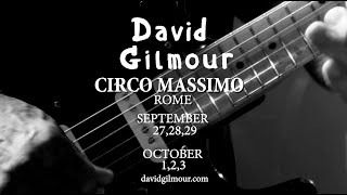 David Gilmour  Rome Shows Announced at Circo Massimo [upl. by Aerdnuahs]