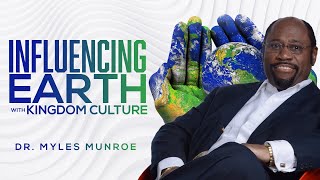 How To Be An Influence Dr Myles Munroe on Kingdom Influence  MunroeGlobalcom [upl. by Machutte848]