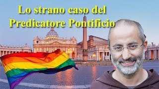 Lo strano caso del Predicatore Pontificio [upl. by Wiencke]