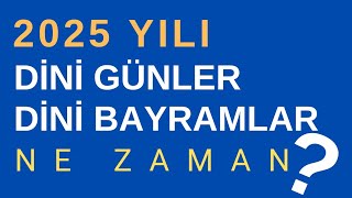 2025 yılı dini gün ve geceler Ne Zaman  dinigünler dinibilgiler alwaysİSLAM [upl. by Nyledam]