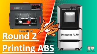 Stratasys vs Raise3D Round 2 Print ABS [upl. by Aramoiz]