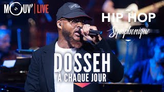 DOSSEH  quotÀ chaque jourquot live  Hip Hop Symphonique 3 [upl. by Fitting]