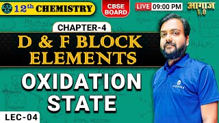 CBSE BOARD  12TH I D amp F BLOCK ELEMENTS  Oxidation State  LEC 03  AK EDUCATION [upl. by Eikceb]