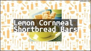 Recipe Lemon Cornmeal Shortbread Bars [upl. by Sparrow481]