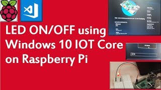 LED on off using Windows 10 IoT Core on Raspberry Pi [upl. by Hathaway]