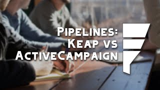 Pipelines ActiveCampaign vs Keap [upl. by Labotsirhc666]