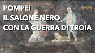 Scoperte a Pompei il quotsalone neroquot affrescato con scene della Guerra di Troia [upl. by Rex]