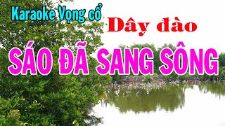 Karaoke vọng cổ SÁO ĐÃ SANG SÔNG  DÂY ĐÀO Tg Nguyễn Thương [upl. by Zonda]