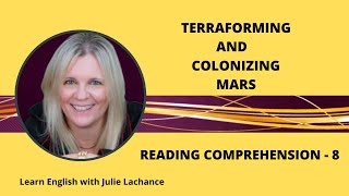 Reading Comprehension  8  Terraforming and Colonizing Mars [upl. by Chastity5]