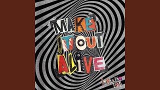 Make It out Alive [upl. by Celestyna]