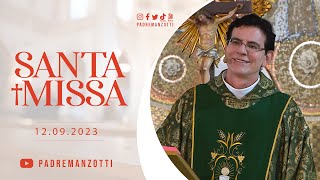 SANTA MISSA AO VIVO  PADRE REGINALDO MANZOTTI  120923 [upl. by Thurlow]