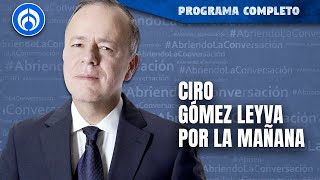 En Vivo  Ciro Gómez Leyva en Por la Mañana [upl. by Ellswerth899]