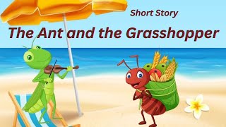 The ant and grasshopper story in English  grasshopper and ant story  Short Moral story for kids [upl. by Ogata]