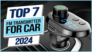 Top 7 Best FM Transmitter for Car 2024 [upl. by Izabel]