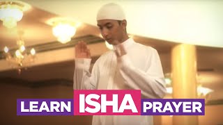 Learn the Isha Prayer  EASIEST Way To Learn How To Perform Salah Fajr Dhuhr Asr Maghreb Isha [upl. by Deenya]