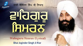 Waheguru Simran Bhai Joginder Singh Riar  New Shabad Gurbani Kirtan 2023 Lyrical New Shabad Kirtan [upl. by Nylcsoj]