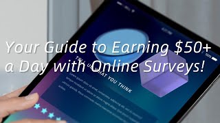 Your Guide to Earning 50 a Day with Online Surveys [upl. by Natascha]