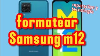 Formatear Samsung m12 [upl. by Hube723]