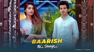 Baarish Ki Jaaye  Love Story  New Hindi Song 2021  Jaani  B Praak  Manazir amp Kareena [upl. by Alonso]