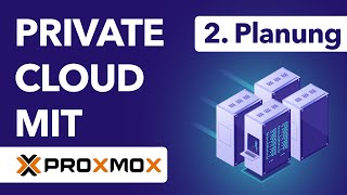 Planung der Serverinfrastruktur  Teil 2 Private Cloud mit Proxmox [upl. by Baptist776]