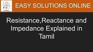 ResistanceReactance and Impedance in Tamil [upl. by Astra205]