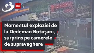 Momentul exploziei de la Dedeman Botoșani surprins pe camerele de supraveghere [upl. by Id887]