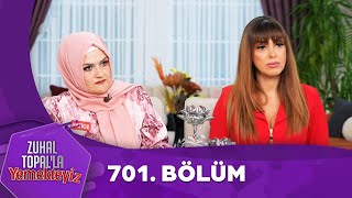 Zuhal Topalla Yemekteyiz 701 Bölüm Yemekteyiz [upl. by Garlinda6]