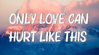 Only Love Can Hurt Like This  Paloma Faith Lyrics  Christina Perri Jason Mraz Mix Lyrics [upl. by Saerdna]