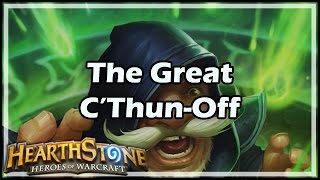 Hearthstone The Great C’ThunOff [upl. by Miza]