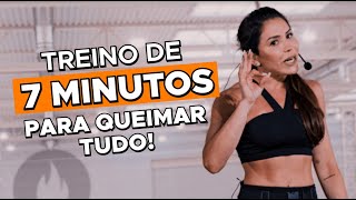 TREINO DE 7 MINUTOS PARA QUEIMAR TUDO  QUEIMA DIÁRIA [upl. by Netsrek]