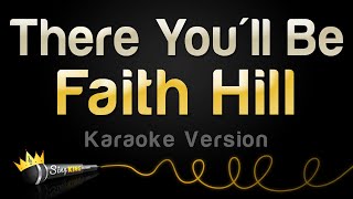 Faith Hill  There Youll Be Karaoke Version [upl. by Ttik]