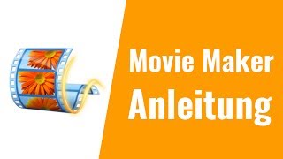 Movie Maker Anleitung für Anfänger [upl. by Ahseer]