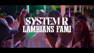 SYSTEM R  LAMBIANS FAMI OFFICIAL MUSIC VIDEO [upl. by Akayas]