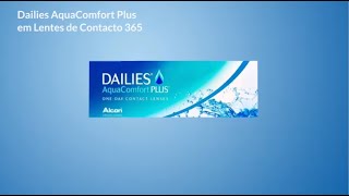 Dailies AquaComfort Plus em Lentes de Contacto 365 [upl. by Aleunamme988]