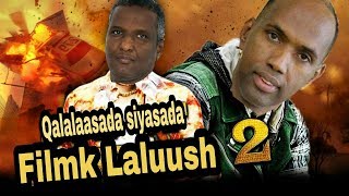 Film af somali Laga matalay Siyasada somali Laluush2 [upl. by Daloris]