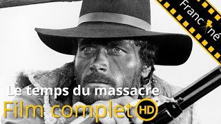 Le temps du massacre  HD  Western Film Complet En Français [upl. by Maurizio]